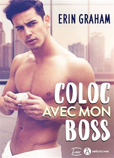 Coloc avec mon boss - ERIN GRAHAM