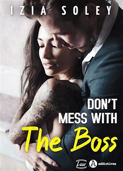 Don&#39;t Mess with the Boss - IZIA SOLEY