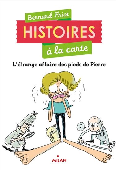 L&#39;Étrange affaire des pieds de Pierre - BERNARD FRIOT - MARIE DE MONTI