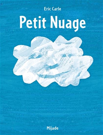Petit nuage N. éd. - ERIC CARLE