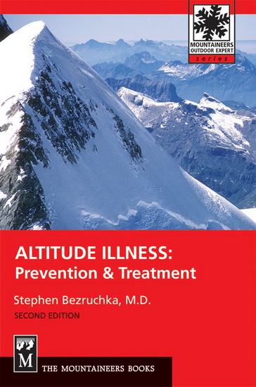 Altitude Illness: Prevention and Treatment 2nd ed. - STEPHEN BEZRUCHKA