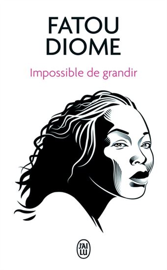 Impossible de grandir - FATOU DIOME