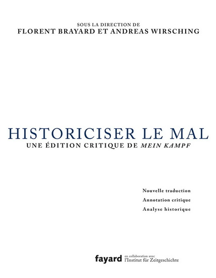Historiciser le mal - FLORENT BRAYARD - ANDREAS WIRSCHING