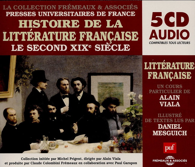 Histoire de la littérature française T.06 Le second XIXe siècle (5 CD) - ALAIN VIALA