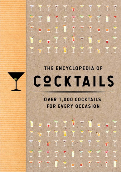 Encyclopedia of Cocktails : Over 1000 Cocktails for Every Occasion - COLLECTIF