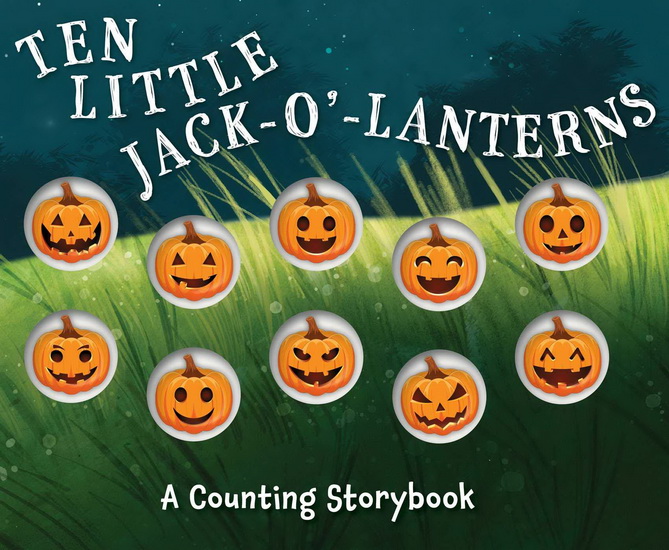 Ten Little Jack - O - Lanterns : A Counting Storybook - COLLECTIF