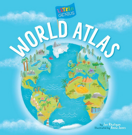 LITTLE GENIUS: WORLD ATLAS - JOE RHATIGAN - ANNA JONES