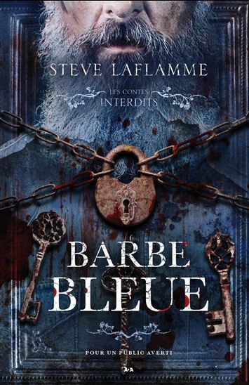 Les contes interdits - Barbe bleue - STEVE LAFLAMME