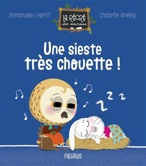 Une sieste très chouette ! - EMMANUELLE KECIR-LEPETIT - CHARL AMELING