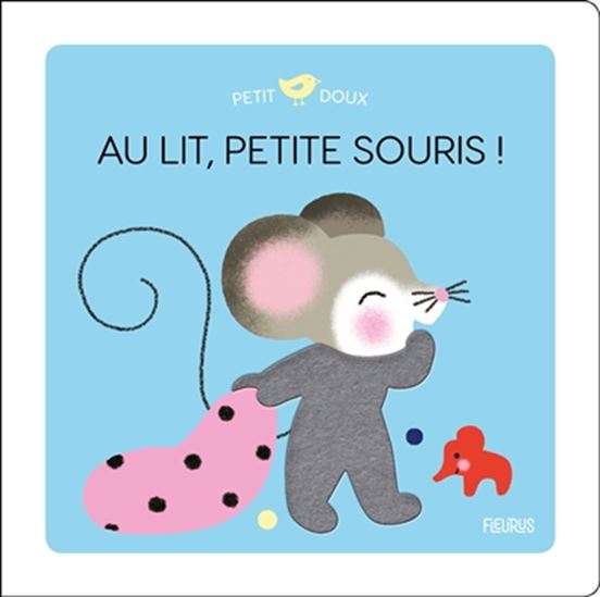 Au lit, petite souris ! - MÉLISANDE LUTHRINGER