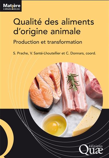 Qualité des aliments d&#39;origine animale : production et transformation - SOPHIE PRACHE & AL