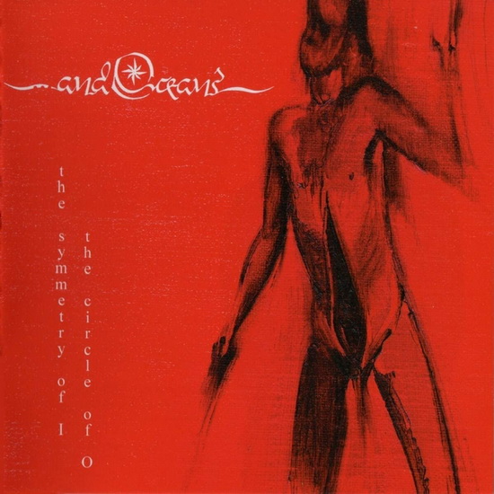 The Symmetry Of I, The Circle Of O (Import) - ... AND OCEANS