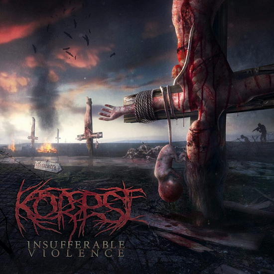 Insufferable Violence - KORPSE