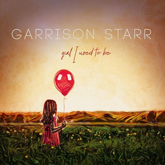 Girl I Used To Be (Import) - GARRISON STARR