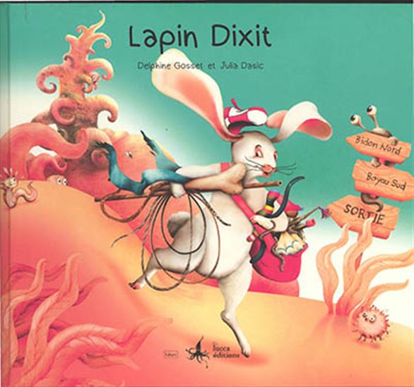 Lapin Dixit - DELPHINE GOSSET - JULIA DASIC