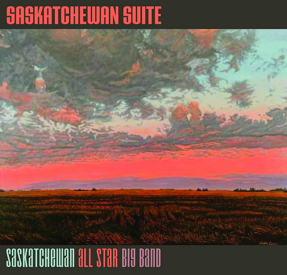 Saskatchewan Suite(Cd+Dvd) - SASKATCHEWAN ALL STAR BIG