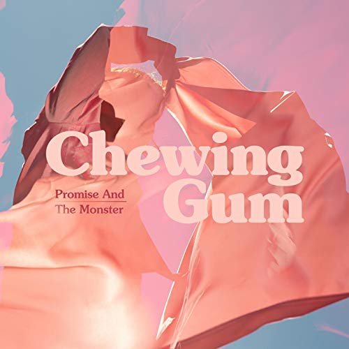 Chewing Gum (Vinyl) - PROMISE AND THE MONSTER