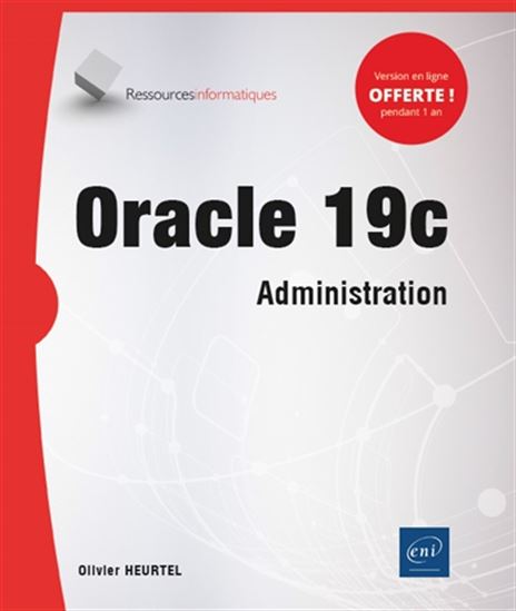 Oracle 19c : administration - OLIVIER HEURTEL
