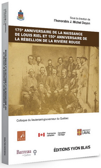 175e anniversaire de la naissance de Louis Riel et 150e anniversaire de la rébellion de la rivière rouge - J MICHEL DOYON