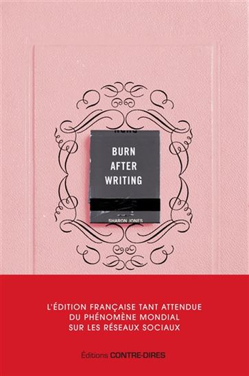 Burn after writing ( rose ) v. française 2e éd. - SHARON JONES