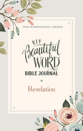 NIV, Beautiful Word Bible Journal, Revelation, Paperback, Comfort Print - COLLECTIF