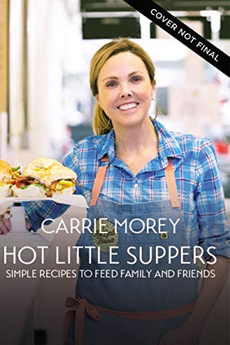 Hot Little Suppers - CARRIE MOREY