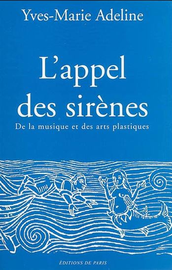L&#39;Appel des sirènes - YVES-MARIE ADELINE