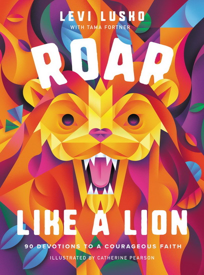 Roar Like a Lion - LEVI LUSKO