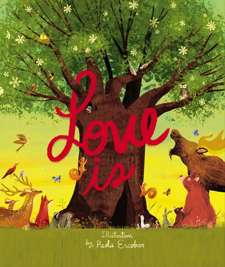 Love Is - PAOLA ESCOBAR