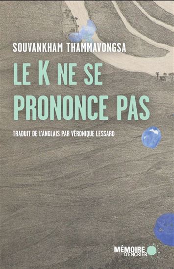 Le K ne se prononce pas - THAMMAVONGSA SOUVANKHAM