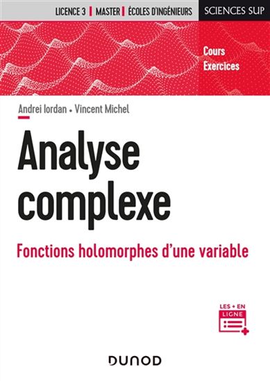 Analyse complexe : fonctions holomorphes d'une variable - ANDRÉI IORDAN - VINCENT MICHEL