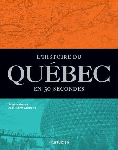L&#39;Histoire du Québec en 30 secondes - JEAN-PIERRE CHARLAND - SABRINA MOISAN