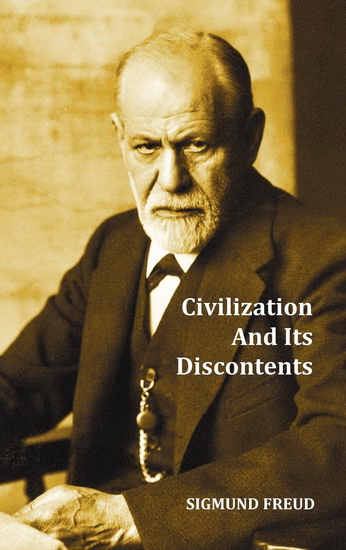 Great Ideas Civilization and Its Discontents - SIGMUND FREUD