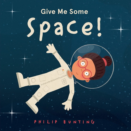 Give Me Some Space! - PHILIP BUNTING
