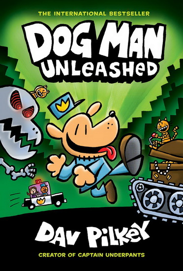Dog Man Unleashed - DAV PILKEY
