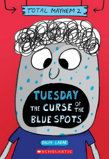 Tuesday - The Curse of the Blue Spots - RALPH LAZAR