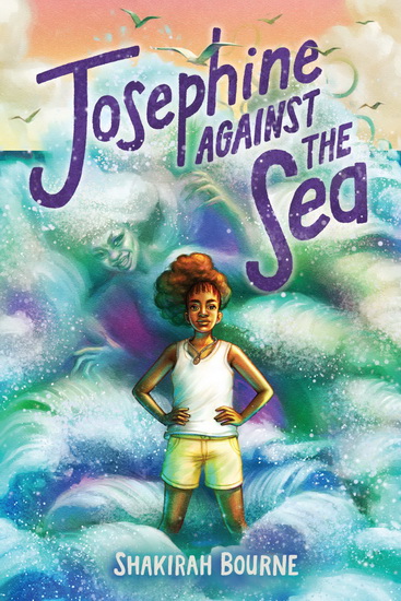 Josephine Against the Sea - SHAKIRAH BOURNE
