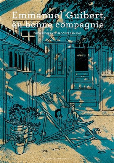 Emmanuel Guibert, en bonne compagnie - EMMANUEL GUIBERT - JACQUES SAMSON
