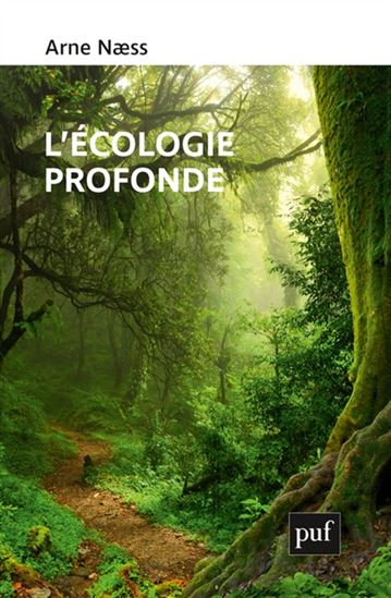 Écologie superficielle et écologie profonde : une présentation - ARNE NAESS