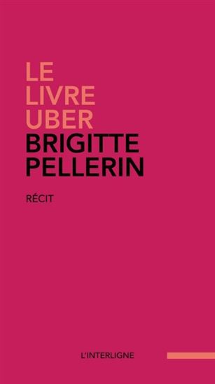 Le Livre Uber - BRIGITTE PELLERIN