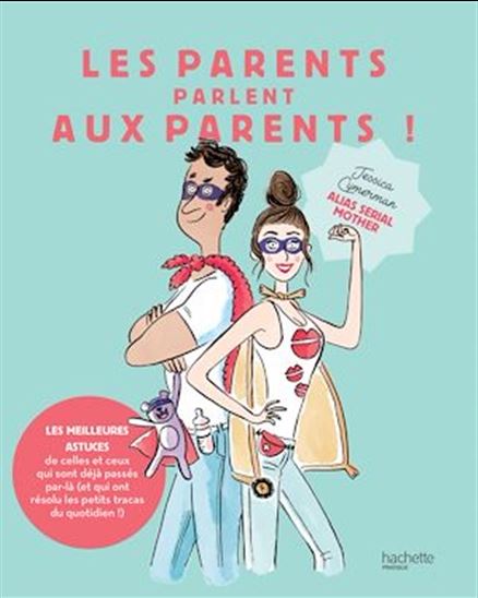 Les Parents parlent aux parents ! - CYMERMAN. JESSICA