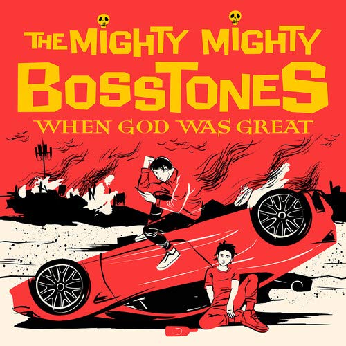 When God Was Great - MIGHT MIGHTY BOSSTONES