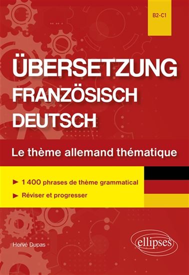 Ubersetzung Französich-Deutsch : le thème allemand thématique : B2-C1 - HERVÉ DUPAS