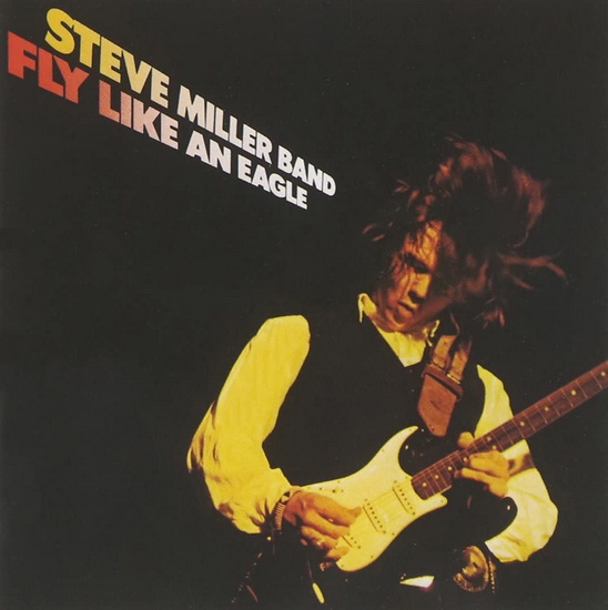 Fly Like An Eagle - STEVE TRIO MILLER