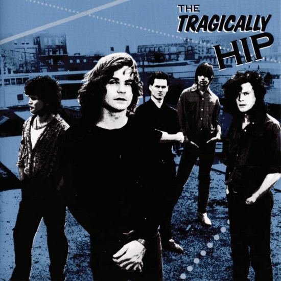 The Tragically Hip - THE TRAGICALLY HIP
