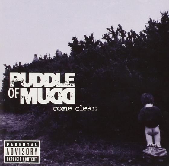Come Clean - PUDDLE OF MUD
