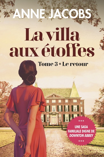La Villa aux étoffes T.03 Le retour - ANNE JACOBS