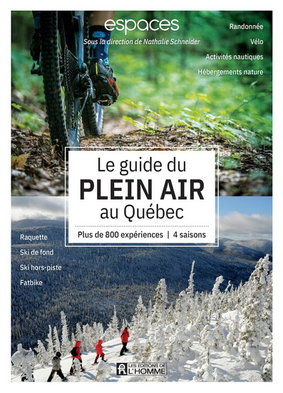 Le Guide du plein air au Québec : plus de 800 expériences : 4 saisons - COLLECTIF