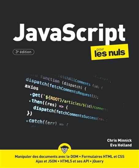 JavaScript pour les nuls 3e éd. - EVA HOLLAND - CHRIS MINNICK
