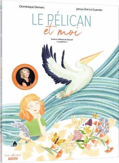 Le Pélican et moi - DOMINIQUE DEMERS - JANOU-ÈVE LEGUERRIER